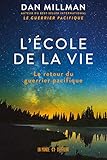 L'école de la vie : Le retour du guerrier pacifique by