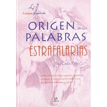Origen De Las Palabras Estrafalarias (Letras Españolas)