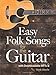 Easy Folk Songs for the Guitar with Downloadable MP3s by Hank Aberle