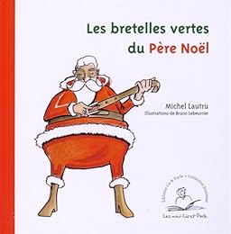 Les  bretelles vertes du Père Noël