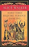 Hard Times Require Furious Dancing: New Poems (A Palm of Her Hand Project)