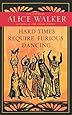 Hard Times Require Furious Dancing: New Poems (A Palm of Her Hand Project)