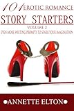 101 Erotic Romance Story Starters Volume 2