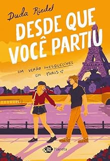 Livro Desde que você partiu: um verão inesquecível em Paris