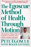 The Egoscue Method of Health Through Motion: Revolutionary Program of Stretching and by Pete Egoscue