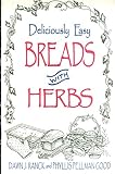 Deliciously Easy Breads with Herbs (Deliciously Easy - With Herbs) by