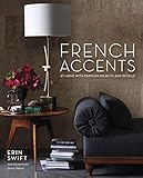 Image de French Accents: At Home with Parisian Objects and Details