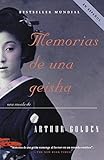 Memorias de una geisha: Una Novela (Spanish Edition) by Arthur Golden