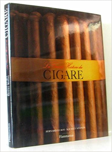 La Grande Histoire Du Cigare Le Roy Safran Amazon Com Books