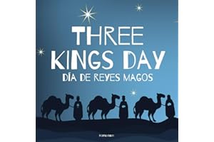 Three Kings Day - Día de Reyes Mago: A Bilingual Book in English and Spanish (Around the World)