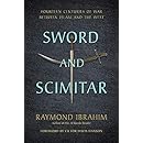 Sword and Scimitar: Fourteen Centuries of War between Islam and the West