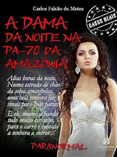 Livro A DAMA DA NOITE NA PA-70 DA AMAZÔNIA