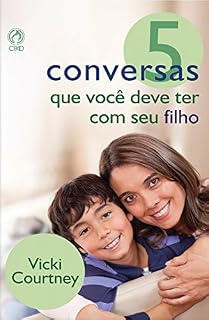 Livro 5 Conversas que Você deve ter com seu Filho
