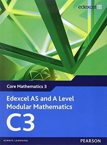 Edexcel AS and A Level Modular Mathematics Core Mathematics C3 eBook edition (Edexcel GCE Modular Maths)