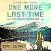 One More Last Time: A LitRPG/GameLit Novel (The Good Guys, Book 1) by 