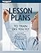 Lesson Plans to Train Like You Fly: A flight instructor's reference for scenario-based training