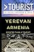 Greater Than a Tourist– Yerevan Armenia: 50 Travel Tips from a Local (Greater Than a Tourist Asia)