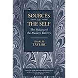 Sources of the Self: The Making of the Modern Identity