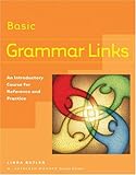 Grammar Links Basic: An Introductory Course for Reference and Practice (Student Book) by 