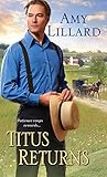Titus Returns (A Wells Landing Romance Book 5) by Amy Lillard