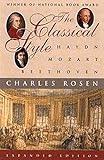 The Classical Style: Haydn, Mozart, Beethoven (Expanded Edition) by Charles Rosen