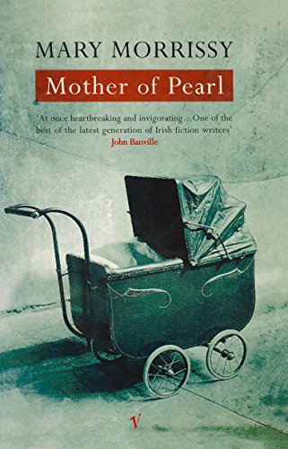 Mother Of Pearl by Mary Morrissy