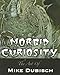 Morbid Curiosity: The Art of Mike Dubisch by Mike Dubisch