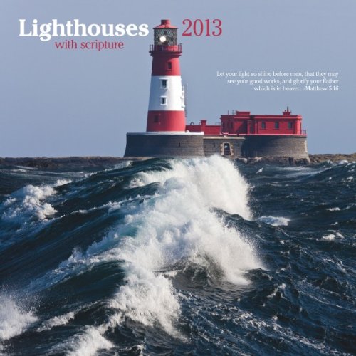 Lighthouses with Scripture 2013 Square 12X12 Wall Calendar Lighthouses with Scripture 2013 Square 12X12 Wall Calendar