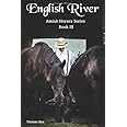 English River: Amish Horses Series Book III (Amish Horses Series, 3)