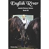 English River: Amish Horses Series Book III (Amish Horses Series, 3)