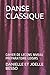 DANSE CLASSIQUE: CAHIER DE LECONS NIVEAU PREPARATOIRE LOISIRS (CAHIERS DE LECONS) (French Edition) by DANIELLE ET JOELLE BESSO