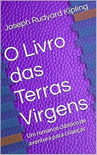 Livro O Livro das Terras Virgens: Um romance clássico de aventura para crianças