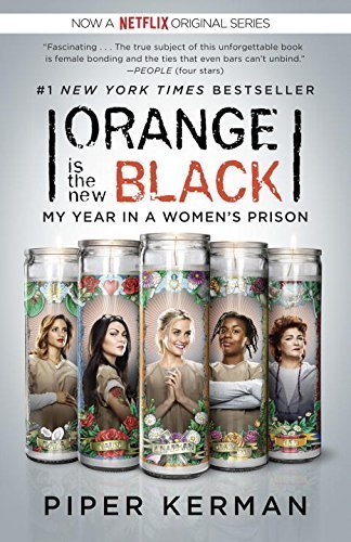 Orange Is the New Black (Movie Tie-in Edition): My Year in a Women's Prison (Random House Reader's Circle) by Piper Kerman (2013-08-06)