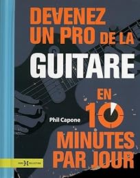 Devenez un pro de la guitare en 10 minutes par jour