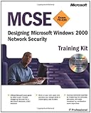 Image de MCSE Training Kit (Exam 70-220): Designing Microsoft® Windows® 2000 Network Security: Designing Microsoft(r) Windows(r) 2000 Network Security (IT-Tr