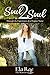 Soul 2 Soul: Through the Experiences of a Hospice Nurse by Ela Rae The Warrior of Love
