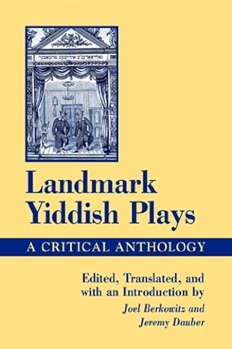 Download Landmark Yiddish Plays: A Critical Anthology (S U N Y Series in Modern Jewish Literature and Culture) (Suny Series in Modern Jewish Literature & Culture) (English Edition) PDF