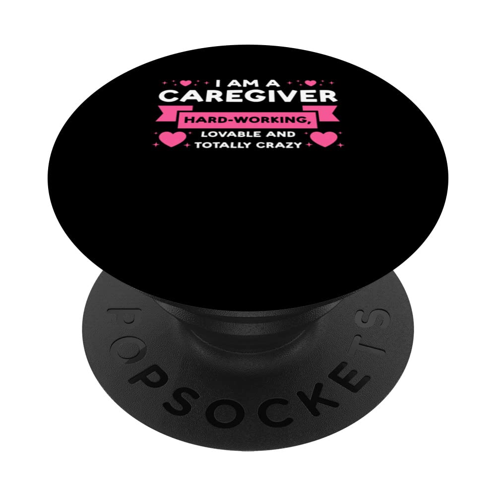 I am a caregiver hard-working lovable caregivers PopSockets Swappable PopGrip