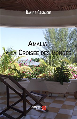 Amalia, à la Croisée des mondes (French Edition)
