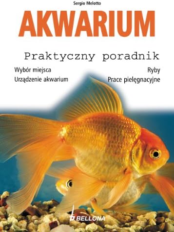 Akwarium Praktyczny poradnik (Polish Edition) (Polish) Paperback – 2016