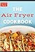 The Air Fryer Cookbook by SAVOUR PRESS