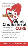 The New 8-Week Cholesterol Cure by Robert E. Kowalski