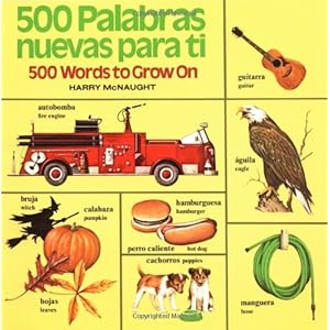 500 Palabras Nuevas Para Ti: 500 Words to Grow On (English/Spanish) (Pictureback(R)) (Spanish Edition)