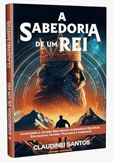 Livro A SABEDORIA DE UM REI : PARA RIQUEZAS EXTRAORDINARIAS