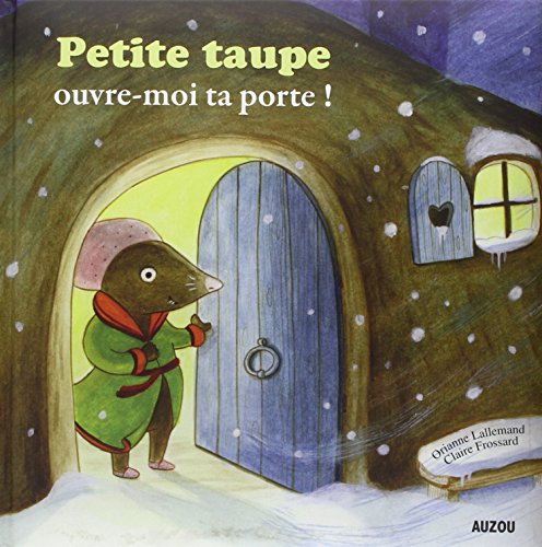 Petite taupe, ouvre-moi ta porte !