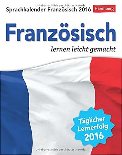 Sprachkalender Französisch 2016: Französisch lernen leicht gemacht Sprachkalender Französisch 2016: Französisch lernen leicht gemacht