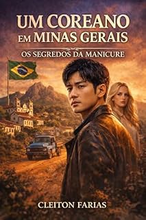 Livro Um Coreano em Minas Gerais: Os Segredos da Manicure