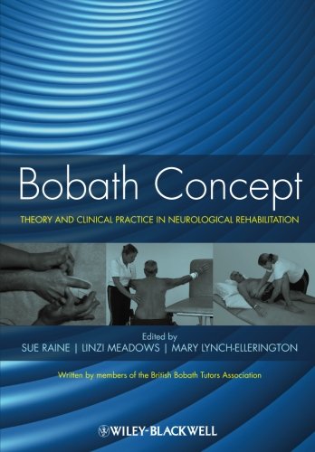 Bobath Concept: Theory and Clinical Practice in Neurological RehabilitationFrom Sue Raine