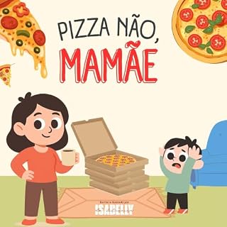 Livro Pizza não, mamãe