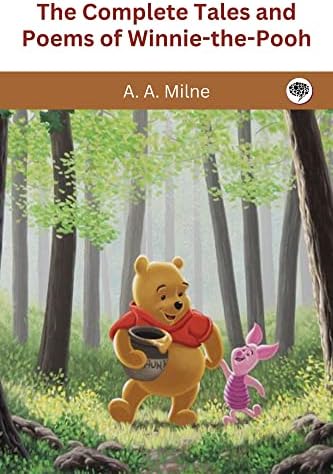 The Complete Tales of Winnie-The-Pooh - Kindle edition by A. A.